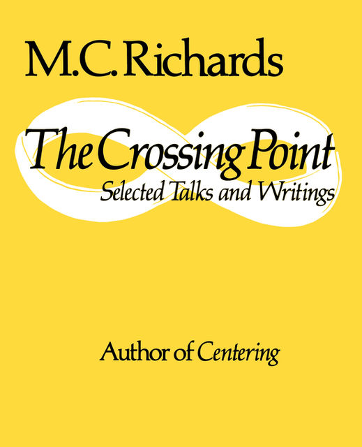 The Crossing Point, Mary Caroline Richards