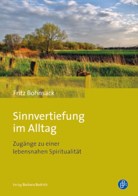 Sinnvertiefung im Alltag, Fritz Bohnsack