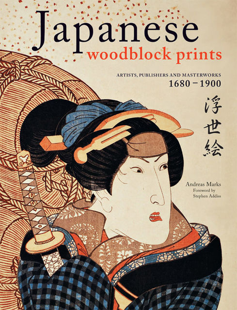 Japanese Woodblock Prints, Andreas Marks