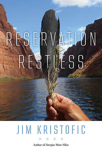 Reservation Restless, Jim Kristofic