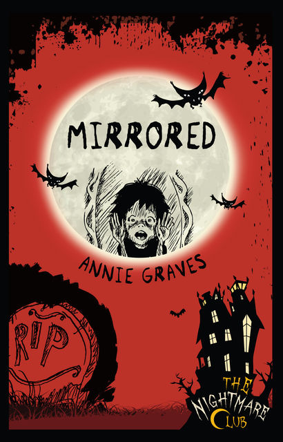 The Nightmare Club: Mirrored, Annie Graves