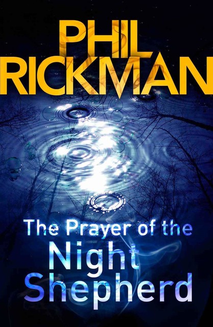 The Prayer of the Night Shepherd, Phil Rickman