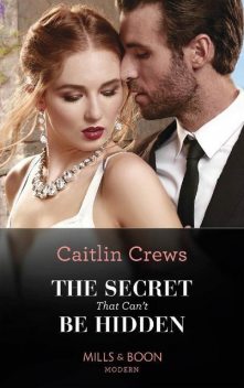 The Secret That Can't Be Hidden (Rich, Ruthless & Greek, Book 1), Caitlin Crews