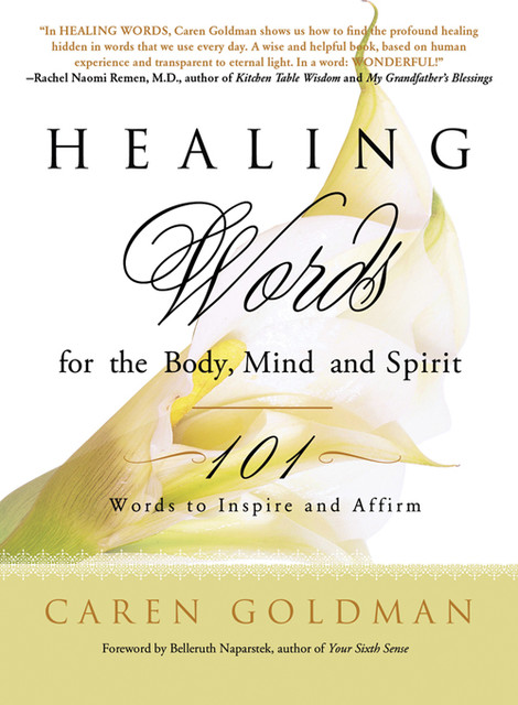 Healing Words for the Body, Mind, and Spirit, Caren Goldman