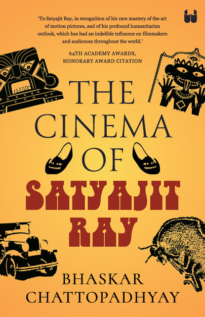 The Cinema of Satyajit Ray, Bhaskar Chattopadhyay