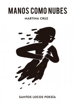 Manos como nubes, Martina Cruz