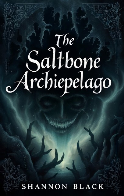 The Saltbone Archipelago, Shannon Black