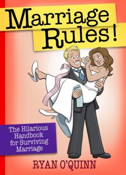 Marriage Rules, Ryan O'Quinn