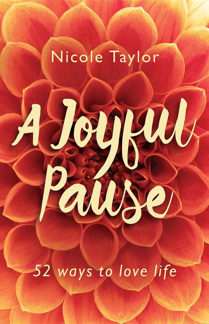 A Joyful Pause, Nicole Taylor