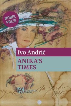 Anika’s Times, Ivo Andric