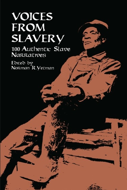 Voices from Slavery, Norman R.Yetman