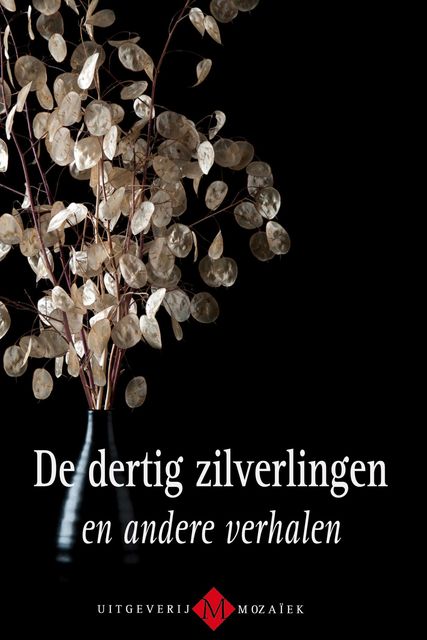 De dertig zilverlingen en andere verhalen, Frans van Houwelingen, Gerbrand Fenijn, Hans Mouthaan