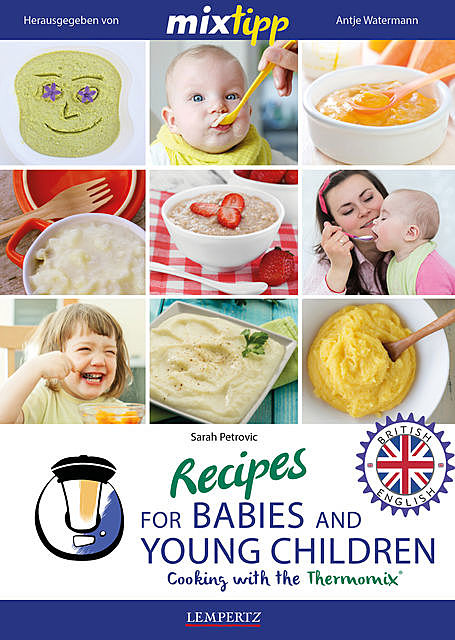 MIXtipp Recipes for Babies and Young Children (british english), Sarah Petrovic
