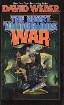 The Short Victorious War, David Weber