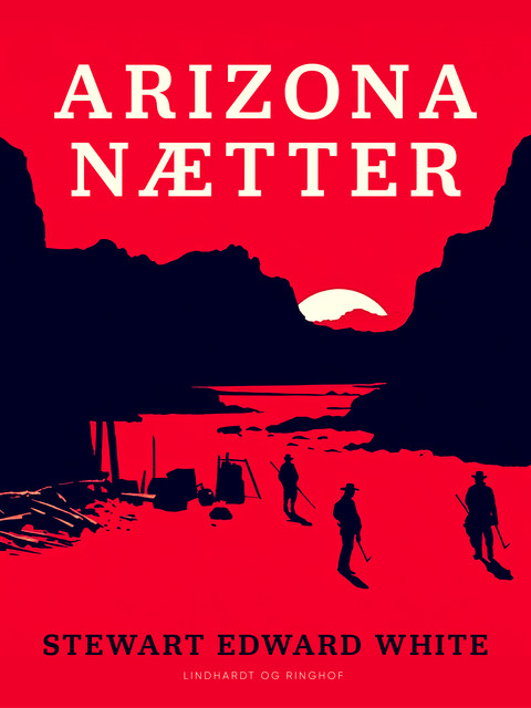 Arizona nætter, Stewart Edward White