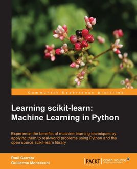 Learning scikit-learn: Machine Learning in Python, Guillermo Moncecchi, Raúl Garreta