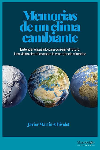 Memorias de un clima cambiante, Javier Martín-Chivelet