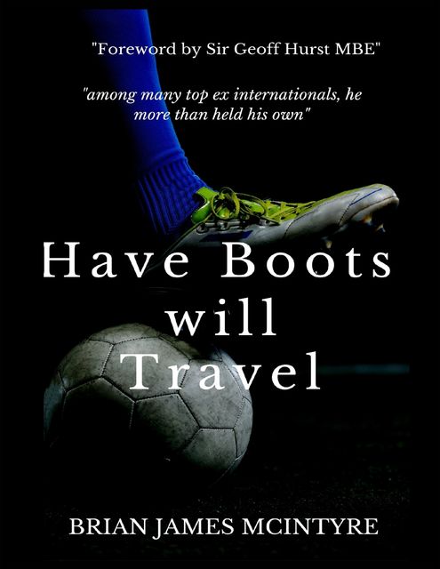 Have Boots Will Travel, Brian James McIntyre
