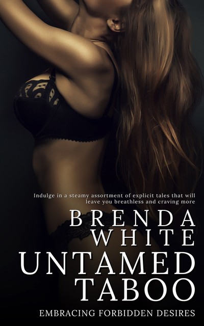 Untamed Taboo, Brenda White