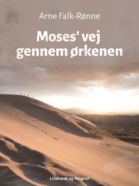 Moses' vej gennem ørkenen, Arne Falk-Rønne