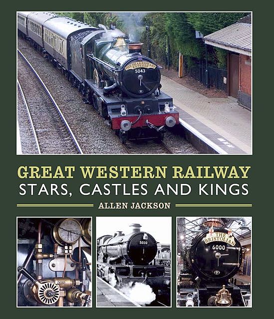 Great Western Railway Stars, Castles and Kings, Allen Jackson