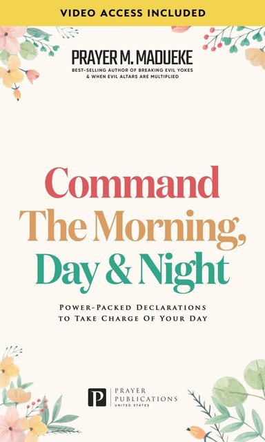 Command the Morning, Day and Night, Prayer M. Madueke