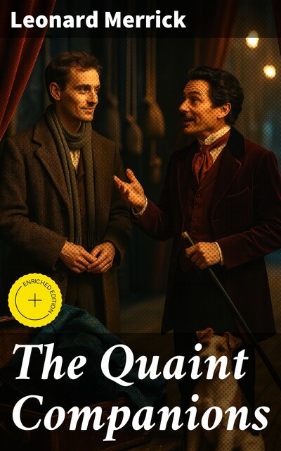 The Quaint Companions, Leonard Merrick