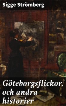 Göteborgsflickor, och andra historier, Sigge Strömberg