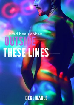 Outside These Lines, Brad Beau Cohen