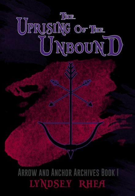 The Uprising of the Unbound, Lyndsey Rhea