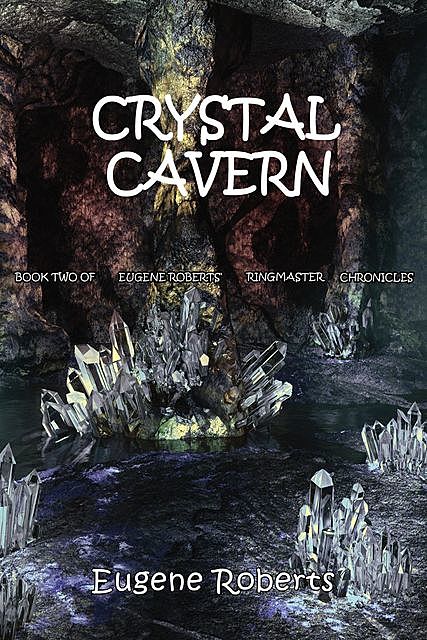 Crystal Cavern, Eugene Roberts
