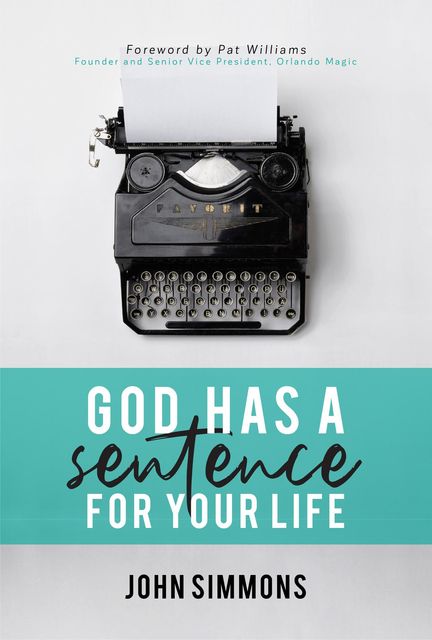 God Has A Sentence For Your Life, John Simmons