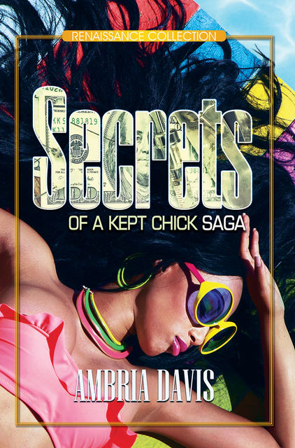Secrets of a Kept Chick Saga, Ambria Davis