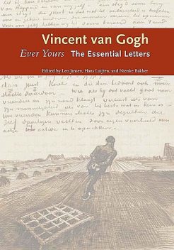 Ever Yours: The Essential Letters, Vincent Van Gogh