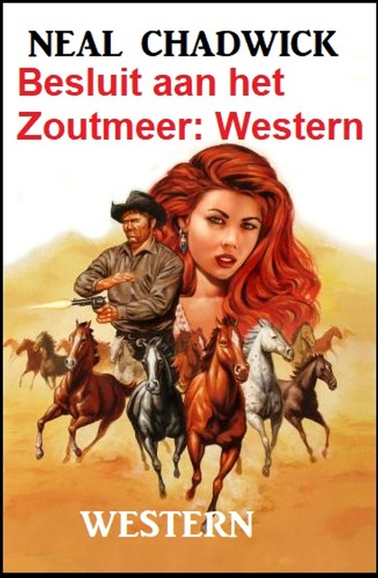 Besluit aan het Zoutmeer: Western, Neal Chadwick