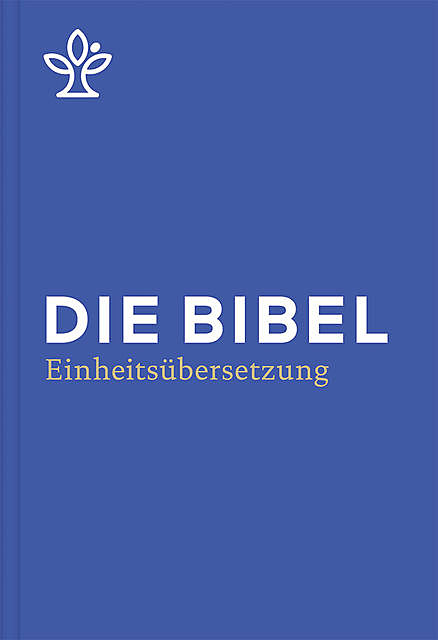 Die Bibel, Katholische Bibelanstalt GmbH, Stuttgart