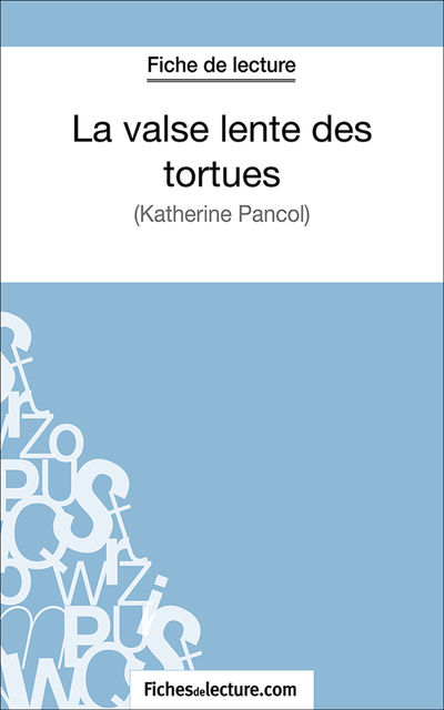 La valse lente des tortues, fichesdelecture.com, Amandine Lilois
