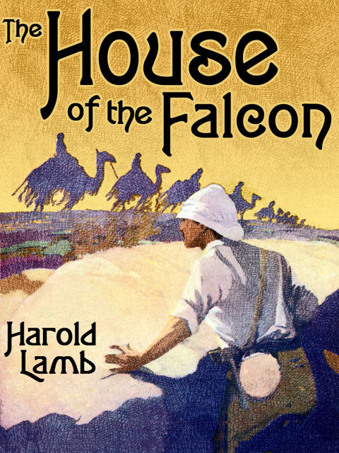 The House of the Falcon, Harold Lamb