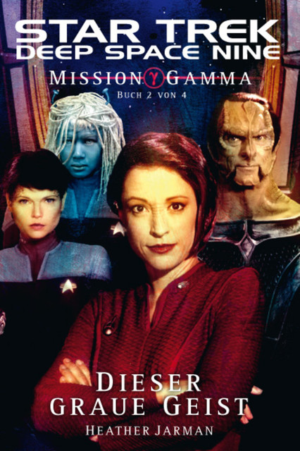 Star Trek – Deep Space Nine 8.06: Mission Gamma 2 – Dieser graue Geist, Heather Jarman