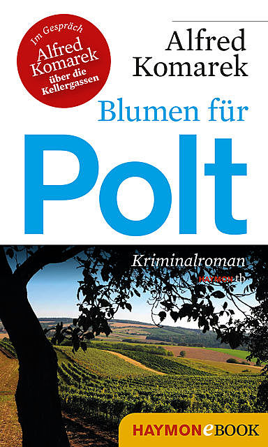 Blumen für Polt, Alfred Komarek