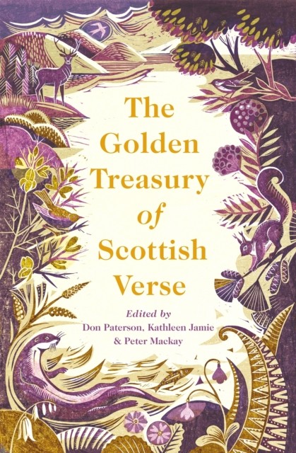 Golden Treasury of Scottish Verse, Kathleen Jamie, Don Paterson, Peter Mackay