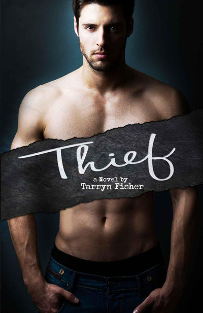 Thief (Love Me With Lies #3), Tarryn Fisher