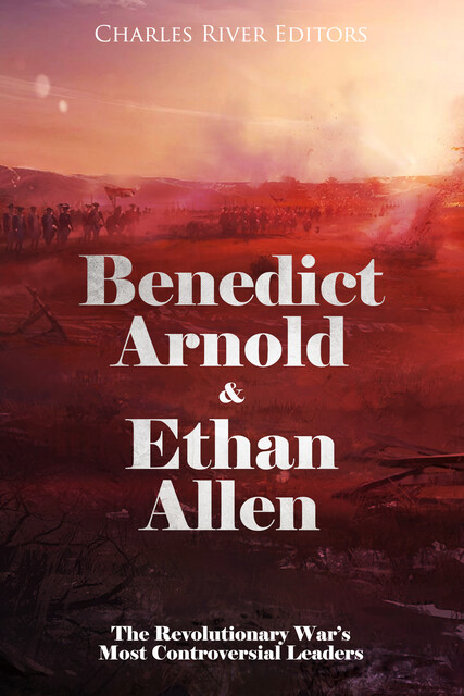 Benedict Arnold & Ethan Allen, Charles Editors