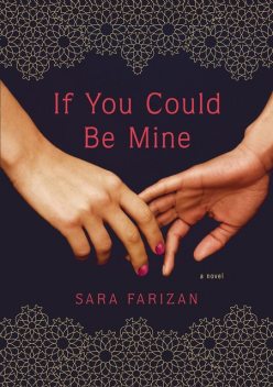 If You Could Be Mine, Sara Farizan