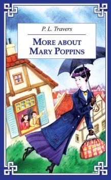 More about Mary Poppins / И снова о Мэри Поппинз, Памела Линдон Трэверс