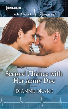 Second Chance With Her Army Doc, Dianne Drake