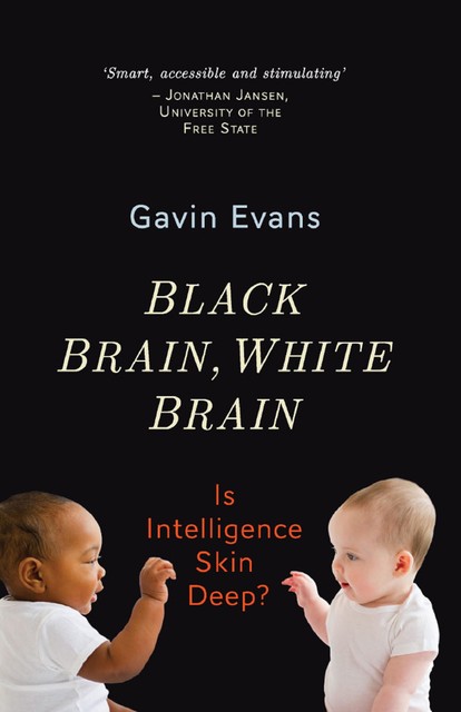 Black Brain, White Brain, Gavin Evans