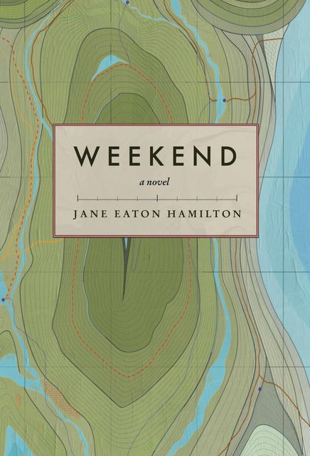 Weekend, Jane Eaton Hamilton