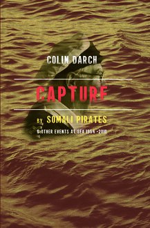 Capture by Somali Pirates & Other Events at Sea 1954–2010, Colin Darch