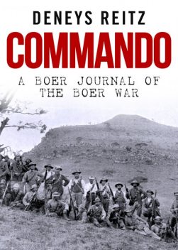 Commando: A Boer Journal of the Boer War, Deneys Reitz